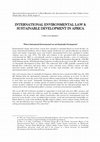 Research paper thumbnail of International Environmental Law & Sustainable Development in Africa