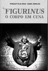 Research paper thumbnail of «Meu espelho, eu não te tolho: possibilidades para o corpo em cena n'O Fidalgo Aprendiz de D. Francisco Manuel de Melo». In “FIGURINUS: o corpo em cena”. Organização de Gonçalo Vilas-Boas e Isabel Morujão.