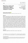 Research paper thumbnail of Memories, stories and deliberation: Digital sisterhood on feminist websites in Turkey