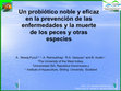 Research paper thumbnail of Un probiótico noble y eficaz en la prevención de las enfermedades y la muerte de los peces y otras especies