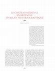 Research paper thumbnail of « Le château médiéval en Bretagne. Un bilan historiographique »