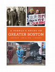 Research paper thumbnail of Co-authored with Suren Moodliar and Eleni Macrakis, A People’s Guide to Greater Boston, Oakland: University of California Press, 2020.