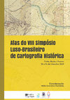 Research paper thumbnail of Atas do VIII Simpósio Luso-Brasileiro de Cartografia Histórica (Coordenação)