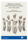 Research paper thumbnail of Rassia, Aikaterini-Iliana (2020) "Cultural Practices and Mentalities of Ancient Greek Religious Fasting" in Estelle Galbois and Sylvie Rougier-Blanc (eds.), Maigreur et minceur dans les sociétés anciennes: Grèce, Orient, Rome, Scripta Antiqua number 132, Ausonius éditions, Paris, 291-303.