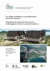 Research paper thumbnail of Les villages néolithiques et protohistoriques des lacs de Clairvaux Propositions de gestion des deux réserves archéologiques au nord et au sud du Grand Lac