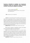 Research paper thumbnail of Cuando la alteridad es mediada: una experiencia etnográfica sobre las relaciones entre cientistas sociales, movimientos indígenas y Estado(s