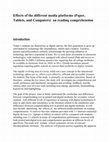 Research paper thumbnail of Effects of the different media platforms (Paper, Tablets, and Computers) on reading comprehension