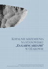 Research paper thumbnail of Kopalnie krzemienia na stanowisku Za garncarzami" w Ożarowie "