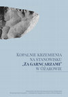 Research paper thumbnail of 2020   Kopalnie krzemienia na stanowisku Za garncarzami" w Ożarowie "III.4. Analiza materiałów masowych z szybu I/4  Witold Migal, Witold Grużdź