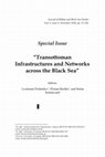 Research paper thumbnail of Introduction "Transottoman Infrastructures and Networks across the Black Sea" Content of the Special Issue