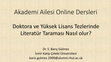 Research paper thumbnail of Doktora ve Yüksek Lisans Tezlerinde Literatür Taraması Nasıl olur [Akademi Ailesi - 13 Ocak 2021 Online ders izlencesi]