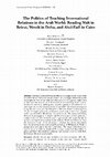 Research paper thumbnail of The Politics of Teaching International Relations in the Arab World: Reading Walt in Beirut, Wendt in Doha, and Abul-Fadl in Cairo