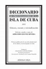 Research paper thumbnail of Diccionario de provincialismos de la Isla de Cuba (1831). Primera edición: 2021. 300 págs. Edición, estudio y notas: Armando Chávez Rivera