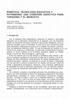 Research paper thumbnail of Robótica, Tecnología Educativa y Patrimonio: Una Conexión Didáctica para Tarazona y el Moncayo