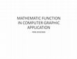 Research paper thumbnail of MATHEMATIC FUNCTION IN COMPUTER GRAPHIC APPLICATION