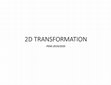 Research paper thumbnail of 2D TRANSFORMATION