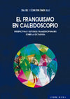 Research paper thumbnail of El franquismo en caleidoscopio. Perspectivas y estudios transdisciplinares sobre la dictadura (Zira Box y César Rina Simón Eds.)