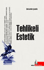 Research paper thumbnail of Tehlikeli Estetik Edebi Metnin Anlamı Üzerine