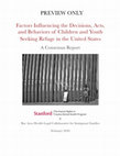 Research paper thumbnail of Factors Influencing the Decisions, Acts, and Behaviors of Children and Youth Seeking Refuge in the United States: A Consensus Report