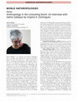 Research paper thumbnail of AMERICAN ANTHROPOLOGIST WORLD ANTHROPOLOGIES Interview Anthropology in the Consulting Room: An Interview with Salma Siddique by Virginia R. Dominguez