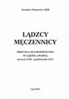 Research paper thumbnail of Jarosław Wąsowicz SDB, Lądzcy męczennicy, Obóz przejściowy dla duchowieństwa w Lądzie n. Wartą. Styczeń 1940 – październik 1941, Ląd 2013, ss. 96. [Wyd. II poprawione i uzupełnione]