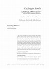 Research paper thumbnail of Cycling in South America, 1880-1920