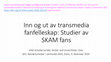 Research paper thumbnail of Inn og ut av transmedia fanfelleskap: Studier av SKAM fans