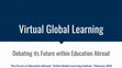 Research paper thumbnail of Virtual Global Learning: Debating its Future within Education Abroad