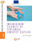 Research paper thumbnail of İnsan/Kadın Ticareti ve Toplumsal Cinsiyet Eşitliği Haritalama ve İzleme Çalışması 2018-2020 Güncellemesi