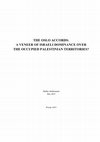 Research paper thumbnail of The Oslo Accords: A Veneer of Israeli Dominance over the Occupied Palestinian Territories?