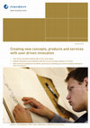 Research paper thumbnail of Creating new concepts products and services with user driven innovation