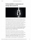 Research paper thumbnail of Vulnerabilità e mancanza ai tempi del Covid-19