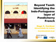 Research paper thumbnail of Beyond Tamil: Identifying the Indo-Portuguese layer of Pondicherry French