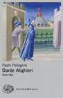 Research paper thumbnail of Dante Alighieri. Una vita, Torino, Einaudi, 2021 (PBE 747)