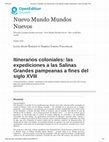 Research paper thumbnail of Itinerarios coloniales: las expediciones a las Salinas Grandes pampeanas a fines del siglo XVIII