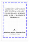 Research paper thumbnail of PARTICIPATORY ADULT LEARNING DOCUMENTATION & INFORMATION NETWORKING (PALDIN)-EVALUATION REPORT ON THE IMPLEMENTATION OF THE PROGRAMME