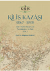 Research paper thumbnail of Kilis Kazâsı (1867 -1893) - Cilt. I