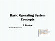 Research paper thumbnail of Basic Operating System Concepts A Review