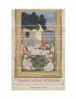 Research paper thumbnail of Translating Wisdom: Hindu-Muslim Intellectual Interactions in Early Modern South Asia (OPEN ACCESS)