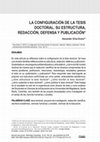 Research paper thumbnail of LA CONFIGURACIÓN DE LA TESIS DOCTORAL. SU ESTRUCTURA, REDACCIÓN, DEFENSA Y PUBLICACIÓN