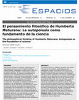 Research paper thumbnail of El pensamiento filosófico de Humberto Maturana: La autopoiesis como fundamento de la ciencia The philosophical thinking of Humberto Maturana: Autopoiesis as the foundation of science Contenido