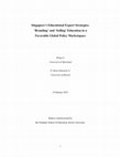 Research paper thumbnail of Singapore's Educational Export Strategies: 'Branding' and 'Selling' Education in a Favorable Global Policy Marketspace