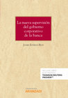 Research paper thumbnail of La nueva supervisión del gobierno corporativo de la banca // The new supervision of corporate governance of banks