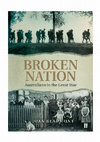 Research paper thumbnail of 2013. Broken Nation: Australians in the Great War. Crows Nest: Allen & Unwin.