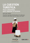 Research paper thumbnail of La cuestión turística. Trece entrevistas para repensar el turismo