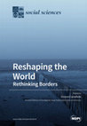 Research paper thumbnail of Reshaping the World Rethinking Borders