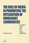 Research paper thumbnail of The Role of Media in Promoting the Integration of Immigrant Communities