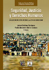 Research paper thumbnail of Seguridad, Justicia y Derechos Humanos: La superación del conflicto colombiano y su dimensión internacional