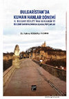 Research paper thumbnail of BULGARİSTAN'DA KUMAN HANLAR DÖNEMİ  II. BULGAR DEVLETİ'NİN KURULUŞU VE BULGAR TARİHYAZIMINDA KUMAN/KIPÇAKLAR