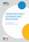 Research paper thumbnail of Financing adult learning and education. The way forward - what works, how and why?